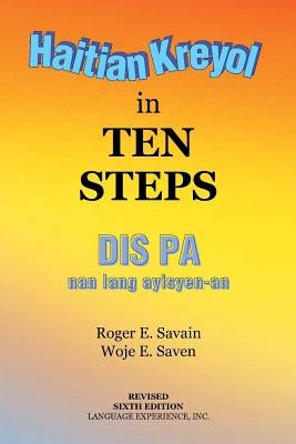 Haitian Kreyol in Ten Steps by Savain, Roger E.
