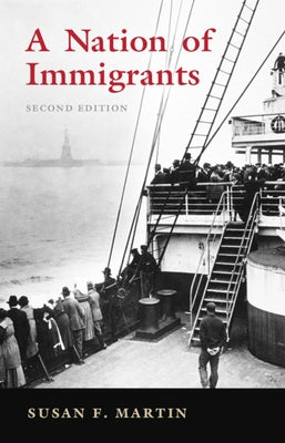 A Nation of Immigrants by Martin, Susan F.