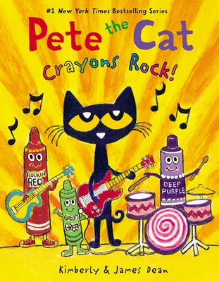 Pete the Cat: Crayons Rock! by Dean, James