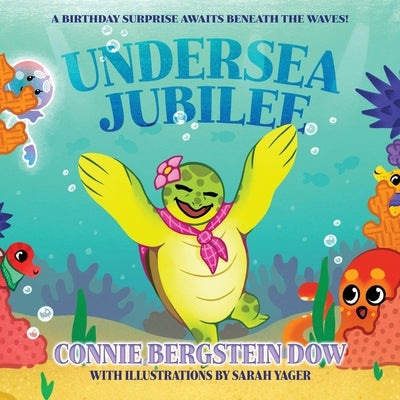 Undersea Jubilee by Dow, Connie Bergstein