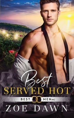 Best Served Hot by Dawn, Zoe