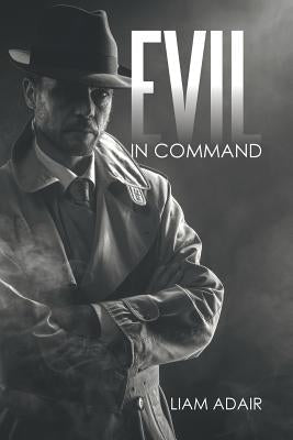 Evil in Command by Adair, Liam