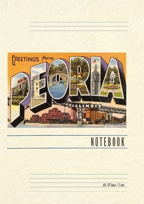 Vintage Lined Notebook Greetings from Peoria, Illinois by Found Image Press