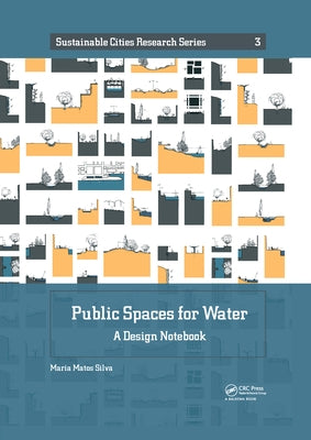 Public Spaces for Water: A Design Notebook by Silva, Maria