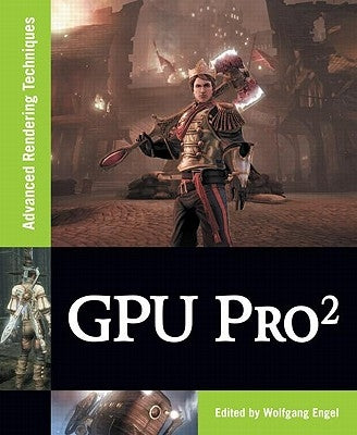 GPU Pro2: Advanced Rendering Techniques by Engel, Wolfgang