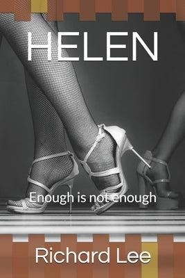 Helen: Enough is not enough by Lee, Richard