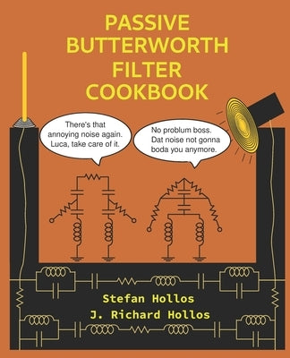 Passive Butterworth Filter Cookbook by Hollos, J. Richard
