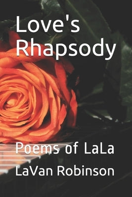 Love's Rhapsody: Poems of LaLa by Tomey, Lisa