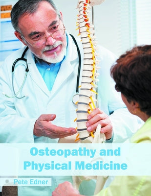 Osteopathy and Physical Medicine by Edner, Pete