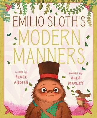 Emilio Sloth's Modern Manners by Ahdieh, Ren馥