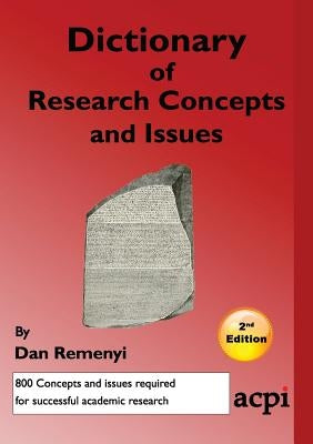 A Dictionary of Research Concepts and Issues - 2nd Ed by Remenyi, Dan
