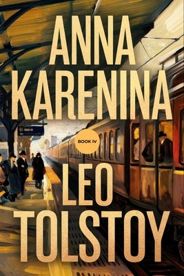 Anna Karenina: Book IV: A New Translation by Ferousse, Liam
