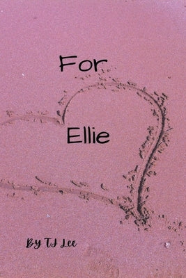 For Ellie by Lee, Tj