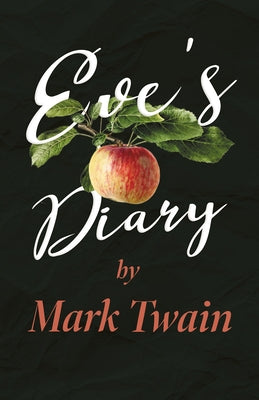 Eve's Diary by Twain, Mark
