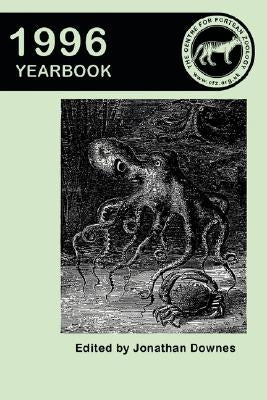Centre for Fortean Zoology Yearbook 1996 by Downes, Jonathan