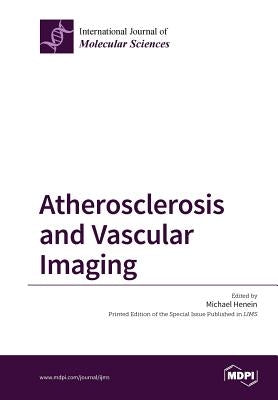 Atherosclerosis and Vascular Imaging by Henein, Michael