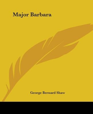 Major Barbara by Shaw, George Bernard