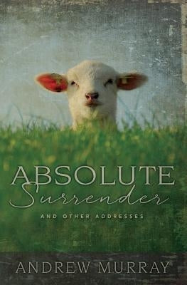 Absolute Surrender by Murray, Andrew