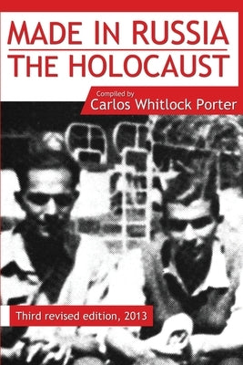 Made in Russia: The Holocaust by Porter, Carlos Whitlock