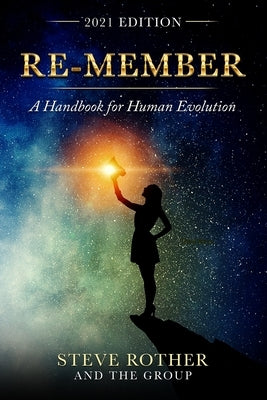 Re-member: A Handbook for Human Evolution 2021 Edition by Rother, Steve