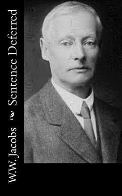 Sentence Deferred by W. W. Jacobs