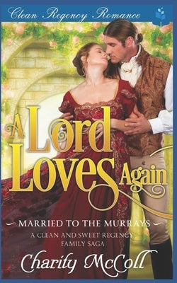 A Lord Loves Again by McColl, Charity