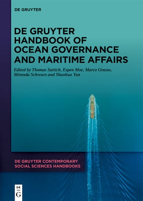 de Gruyter Handbook of Ocean Governance and Maritime Affairs by Sattich, Thomas