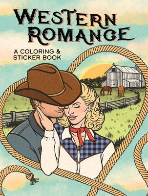 Western Romance: A Coloring & Sticker Book by Geyer, Stefanie