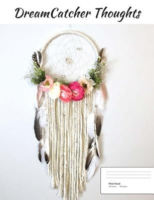 DreamCatcher Thoughts (Vol. 5) by Flippy Feathers