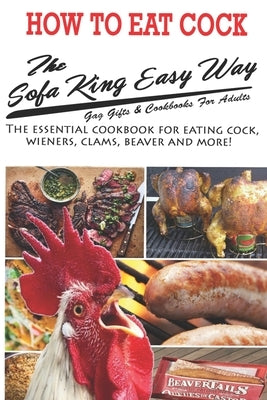 The Sofa King Easy Way Gag Gifts & Cookbooks For Adults by Kream, Kristy