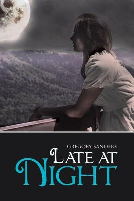 Late at Night by Sanders, Gregory