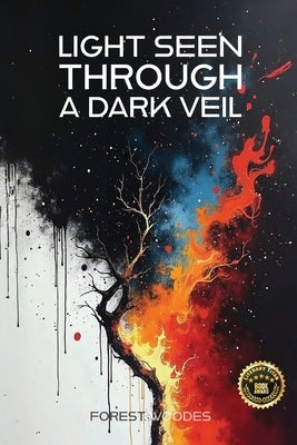 Light Seen Through a Dark Veil by Woodes, Forest