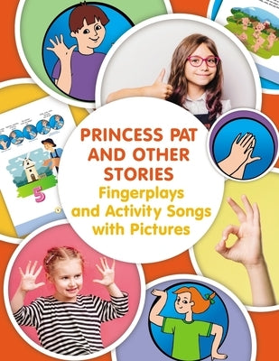 Princess Pat and Other Stories. Fingerplays and Activity Songs with Pictures by Winter, Helen
