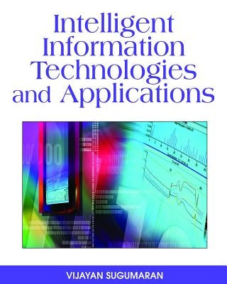 Intelligent Information Technologies and Applications by Sugumaran, Vijayan