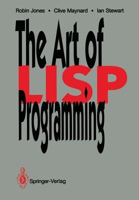 The Art of LISP Programming by Jones, Robin