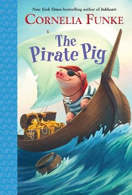 The Pirate Pig by Funke, Cornelia