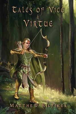 Tales of Vice & Virtue by Hilfiker, Matthew