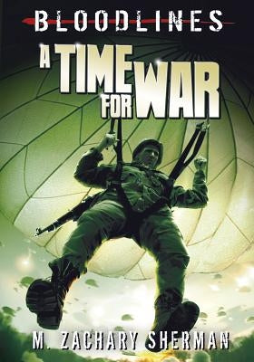 A Time for War by Sherman, M. Zachary