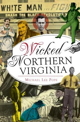 Wicked Northern Virginia by Pope, Michael Lee