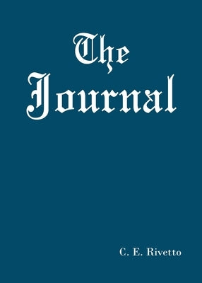 The Journal by Rivetto, C. E.