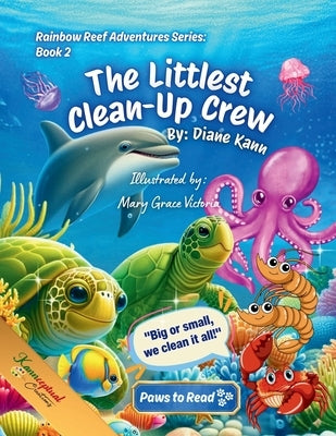 The Littlest Clean - Up Crew by Kann, Diane
