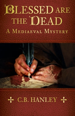Blessed Are the Dead: Volume 8 by Hanley, C. B.