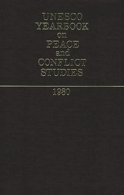 Unesco Yearbook on Peace and Conflict Studies 1980. by Unknown