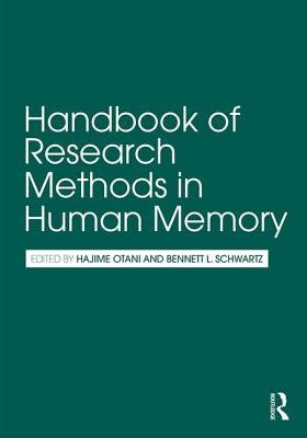 Handbook of Research Methods in Human Memory by Otani, Hajime