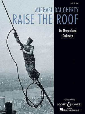 Raise the Roof: For Timpani and Orchestra Full Score by Daugherty, Michael