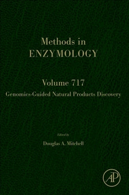 Genomics-Guided Natural Products Discovery: Volume 717 by Mitchell, Douglas A.