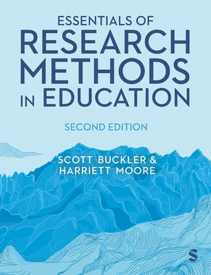 Essentials of Research Methods in Education (Second Edition) by Buckler, Scott