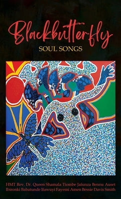 Blackbutterfly Soul Songs by Tiombe, Hmt Queen Shamala