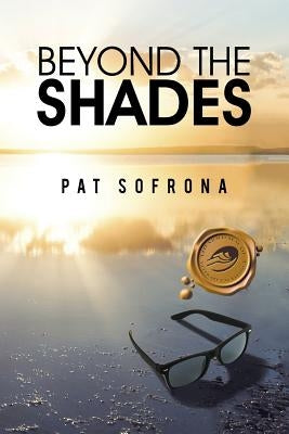 Beyond the Shades by Sofrona, Pat