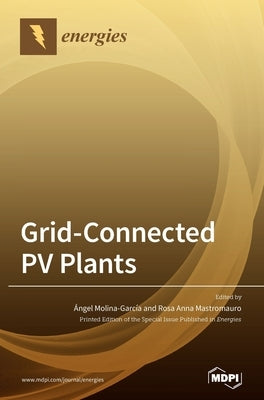 Grid-Connected PV Plants by Molina-García, Ángel